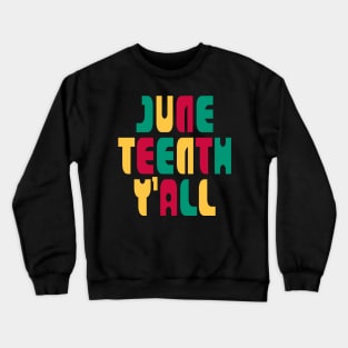 Juneteenth Y'all Crewneck Sweatshirt